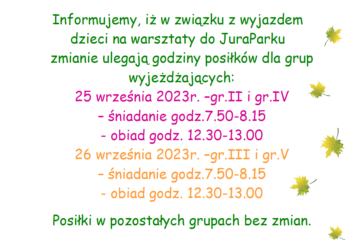 Plakat informujący o godzinach posiłków w dnia 25-26.09.2023r. w związku z wyjazdem dzieci na wycieczkę do JuraParku