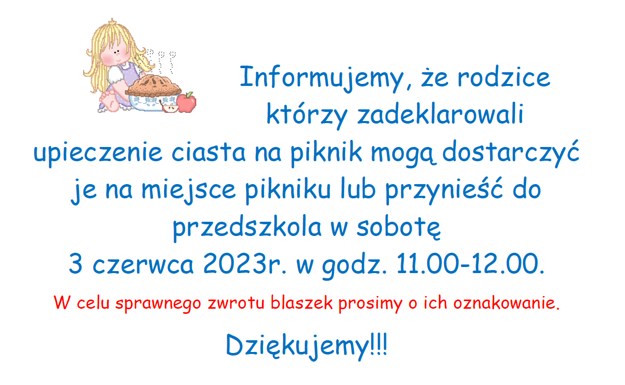 Plakat informujący o możliwości dostarczenie upieczonych ciast 03.06.2023r. bezpośrednio do przedszkola w godz. 11.00-12.00 lub na miejsce pikniku