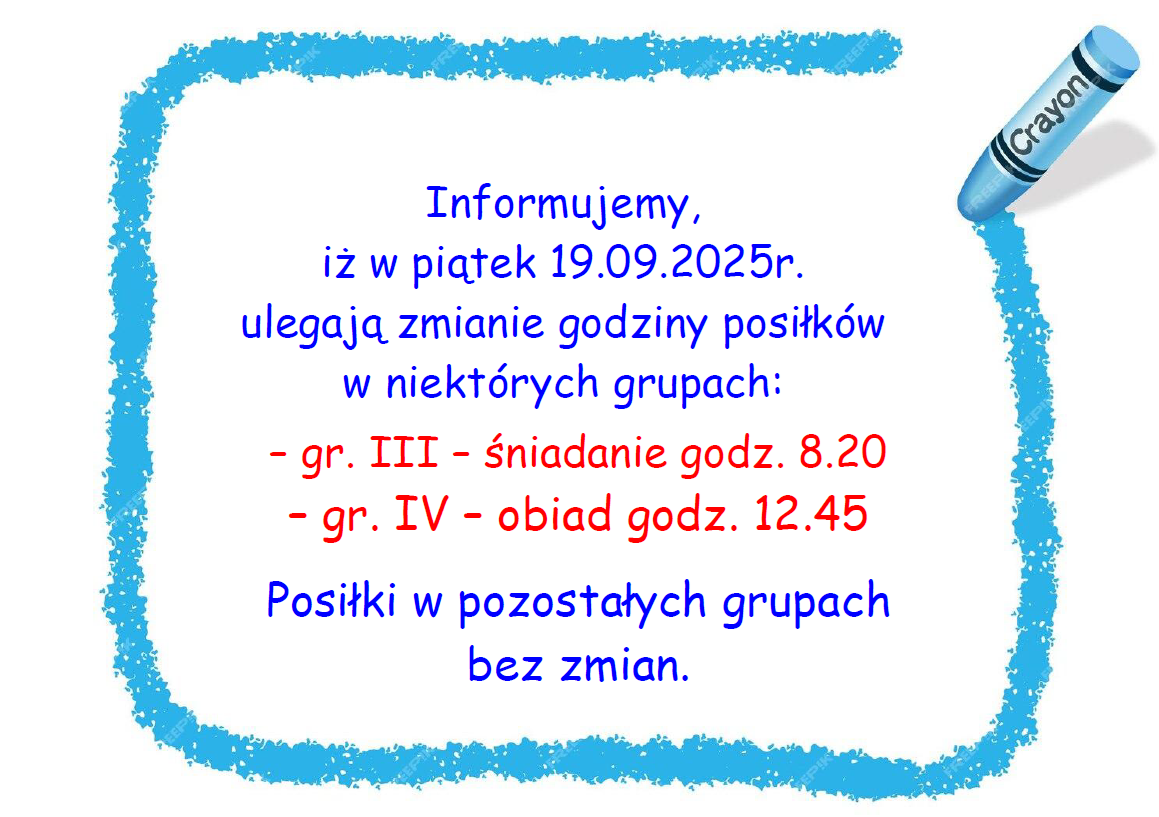 Plakat informujący o zmianie godz. posiłków w dniu 19.09.2025r. w gr. III i IV