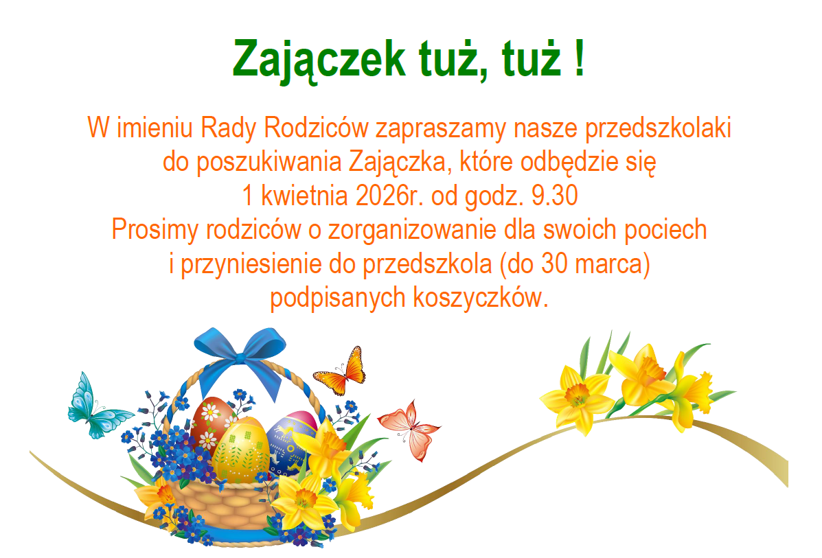 Plakat informujący o przyniesieniu koszyczków na poszukiwanie Zajączka w dniu 01.04.2026r.